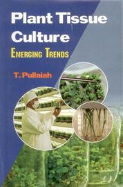 Plant Tissue Culture : Emerging Trends